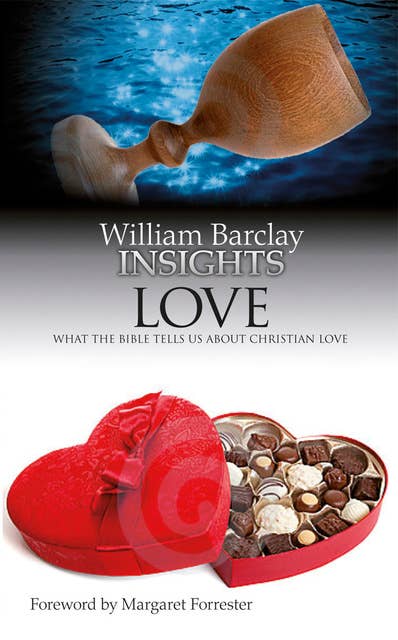 Love: What the Bible Tells Us About Christian Love