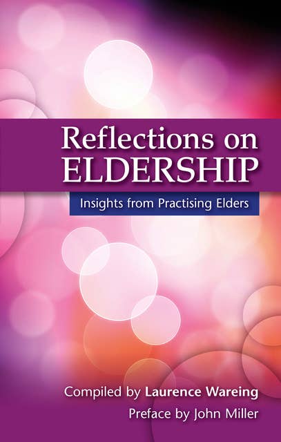 Reflections on Eldership: Reflections from Practising Elders