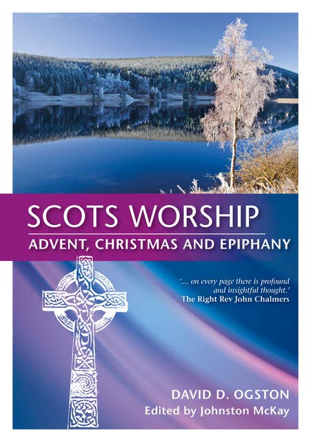 Scots Worship: Advent, Christmas & Epiphany