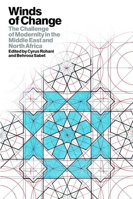 Winds of Change: The Challenge of Modernity in the Middle East and North Africa