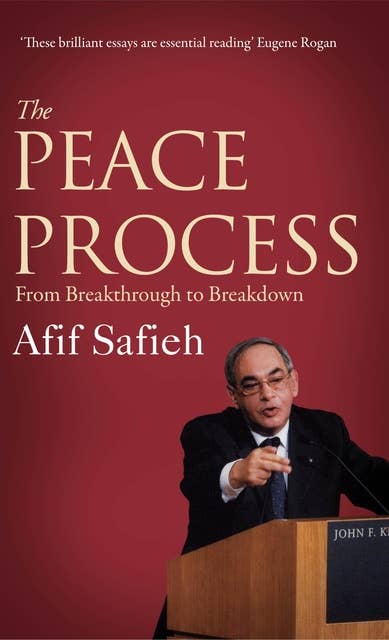 The Peace Process: From Breakthrough to Breakdown