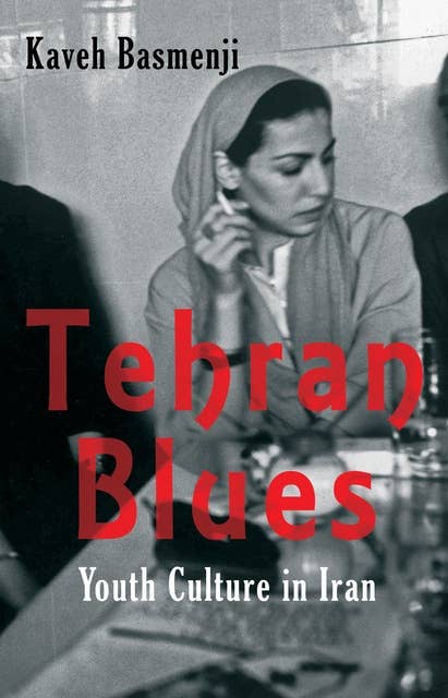 Tehran Blues: Youth Culture in Iran