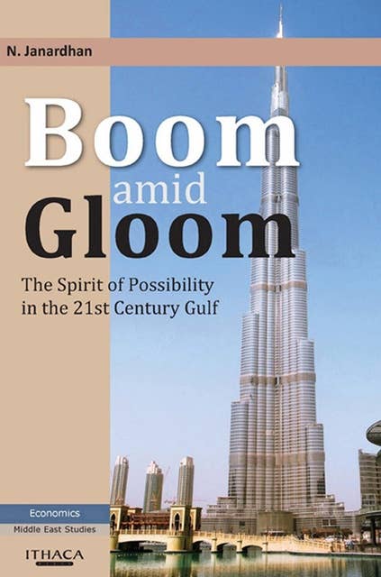 Boom Amid Gloom: The Spirit of Possibility in the 21st Century Gulf
