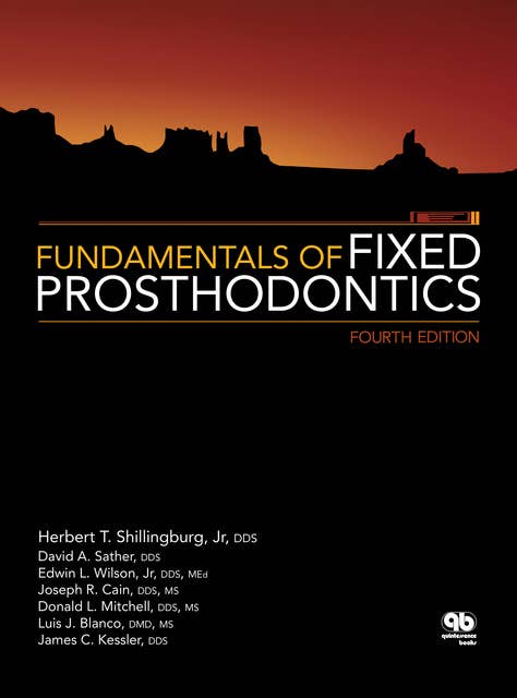 Fundamentals of Fixed Prosthodontics: Fourth Edition