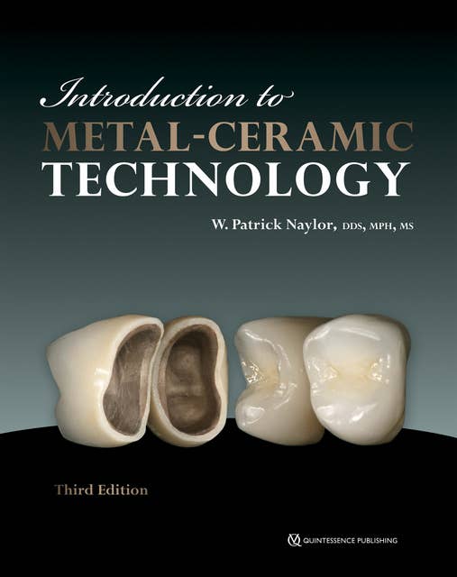 Introduction to Metal-Ceramic Technology: Third Edition