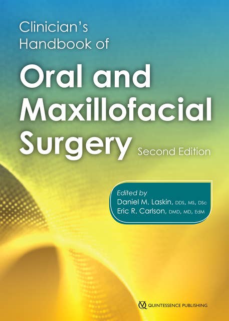 Clinician's Handbook of Oral and Maxillofacial Surgery: Second Edition