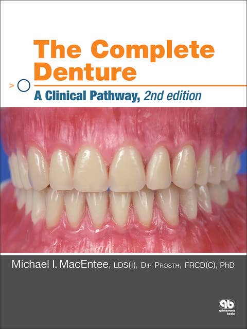 The Complete Denture: A Clinical Pathway