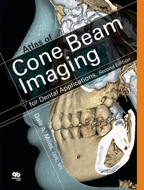 Atlas of Cone Beam Imaging, for Dental Applications: Second Edition