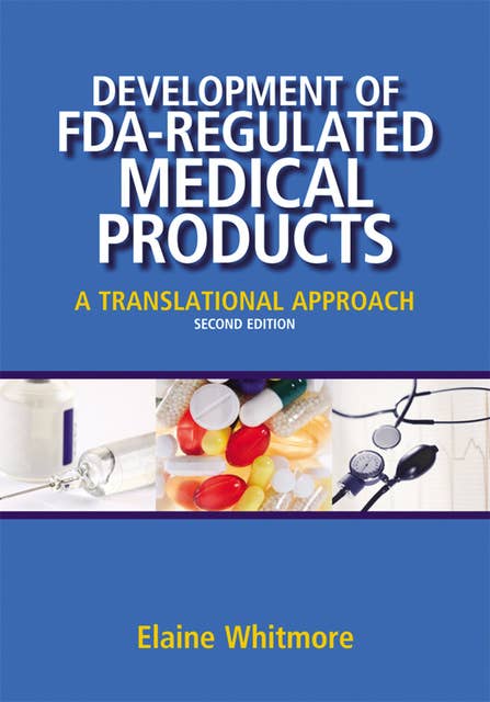 Development of FDA-Regulated Medical Products: A Translational Approach