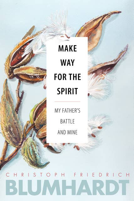 Make Way for the Spirit: My father's battle and mine