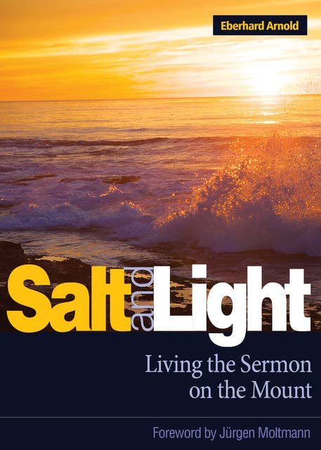 Salt and Light: Living the Sermon on the Mount