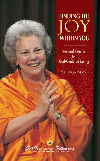 Finding the Joy Within You: Personal Counsel for God-Centered Living