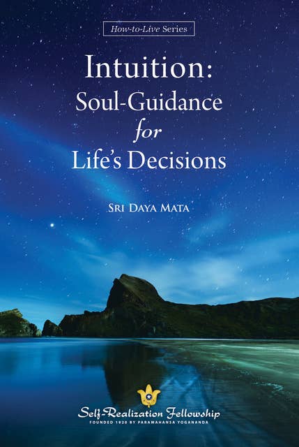 Intuition: Soul Guidance for Life's Decisions