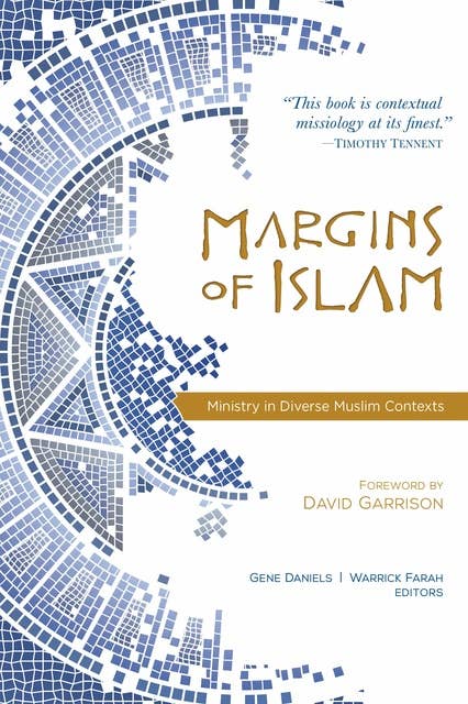Margins of Islam: Ministry in Diverse Muslim Contexts