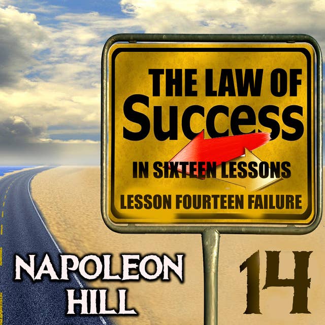 The Law of Success in Sixteen Lessons: Lesson Fourteen Failure