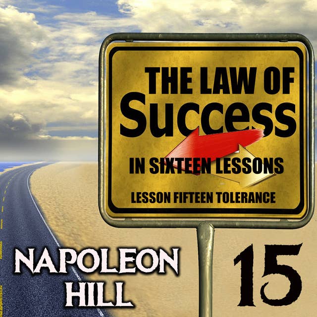 The Law of Success in Sixteen Lessons: Lesson Fifteen Tolerance