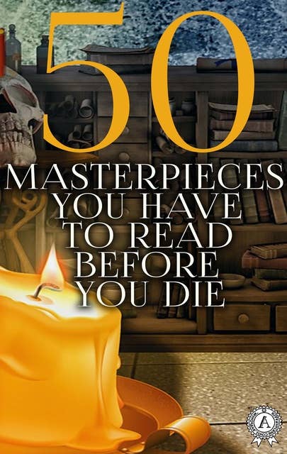 50 Masterpieces you have to read before you die: The Secret Garden, The Odyssey, A Christmas Carol, Oliver Twist, The Wonderful Wizard of Oz, The Scarlet Letter, Treasure Island, Robinson Crusoe, Gulliver's Travels, The Picture of Dorian Gray, Dracula and others