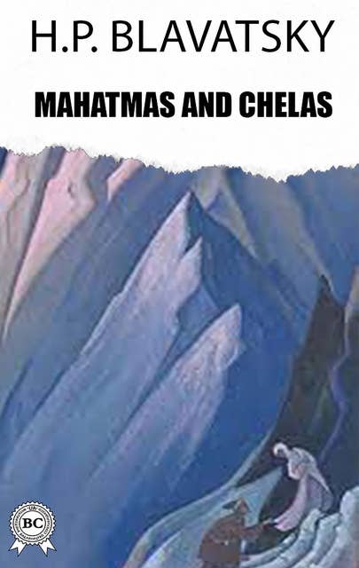 Mahatmas and Chelas
