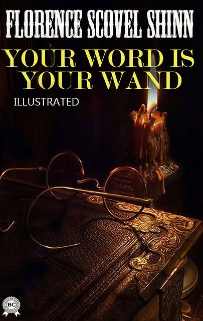 Your Word is Your Wand. Illustrated