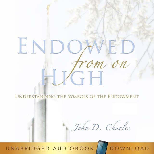 Endowed From on High: Understanding the Symbols of the Endowment