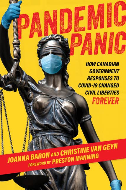 Pandemic Panic: How Canadian Government Responses to COVID-19 Changed Civil Liberties Forever