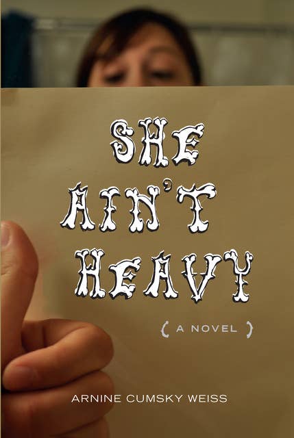 She Ain't Heavy: A Novel