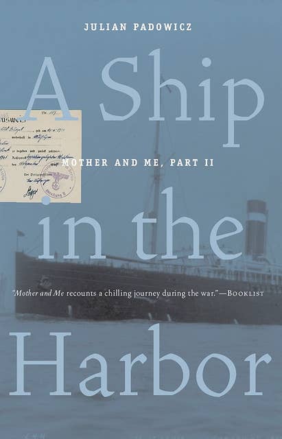 A Ship in the Harbor: Mother and Me, Part II