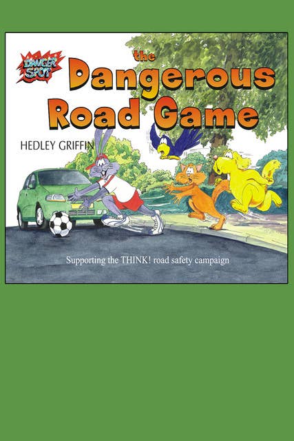 The Dangerous Road Game