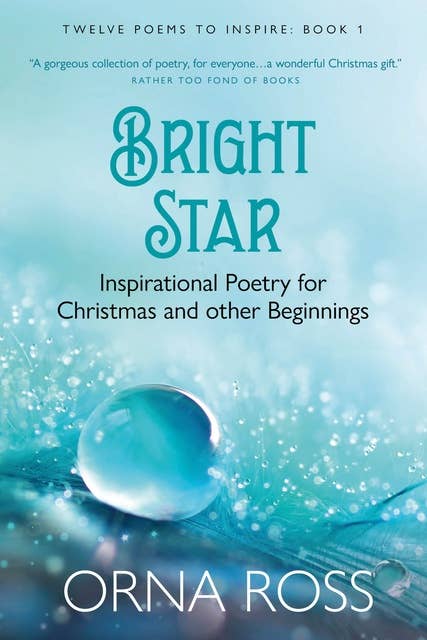 Bright Star: Inspirational Poetry for Christmas & Other Beginnings