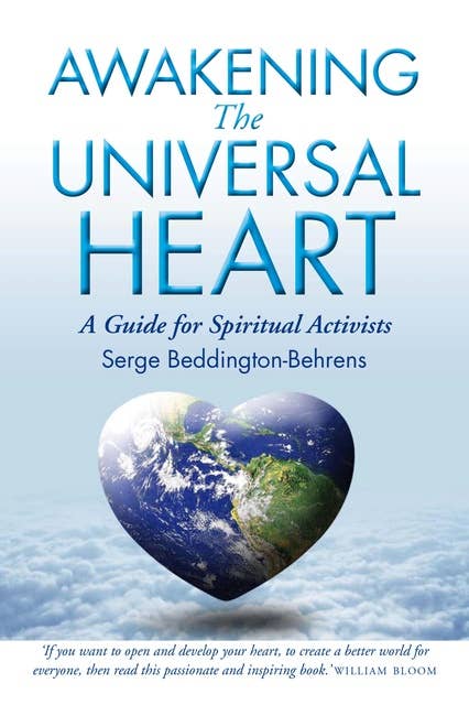Awakening the Universal Heart: A Guide for Spiritual Activists