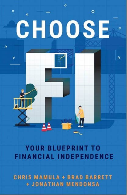 Choose FI: Your Blueprint for Financial Independence