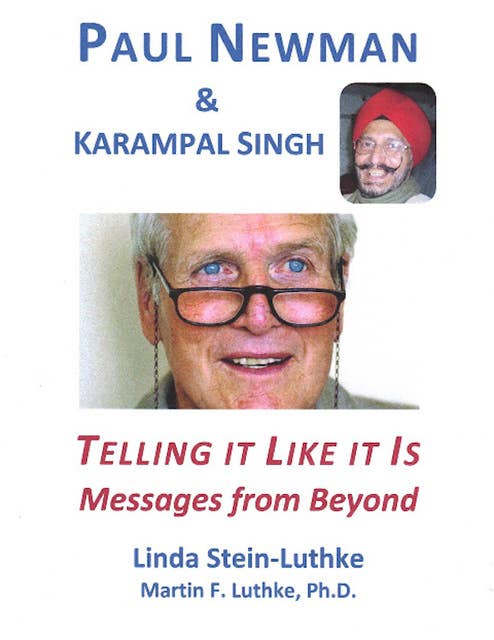 Paul Newman & Karampal Singh: Telling It Like It Is: Messages from Beyond