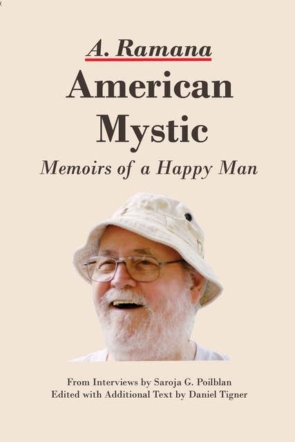 American Mystic - Memoirs of a Happy Man