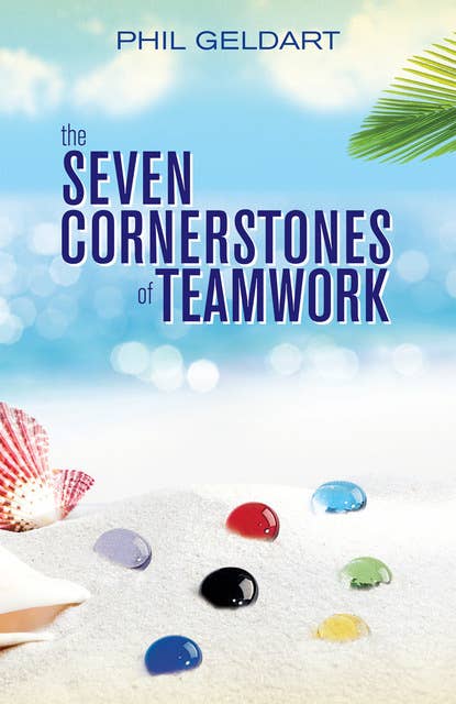 The Seven Cornerstones of Teamwork