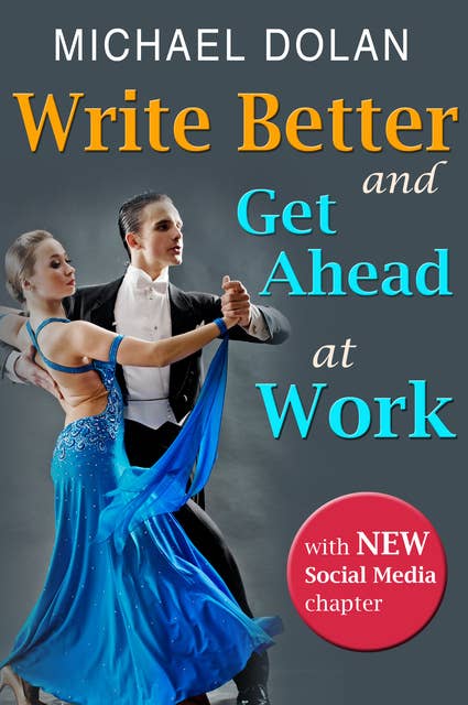 Write Better and Get Ahead At Work