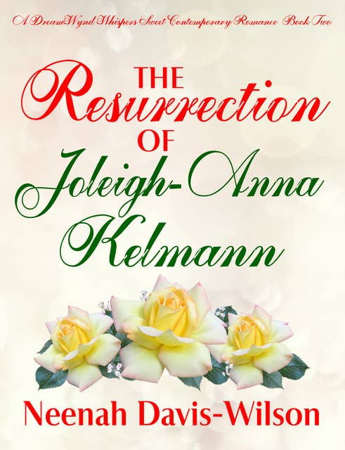 The Resurrection of Joleigh-Anna Kelmann