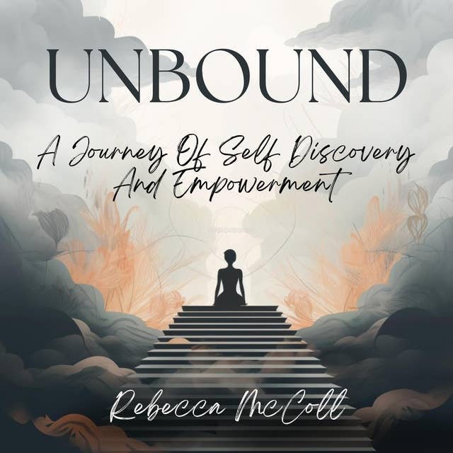UNBOUND: A Journey Of Self Discovery And Empowerment