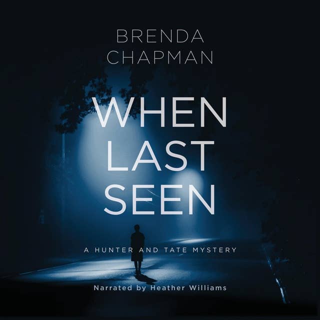 When Last Seen: A Hunter and Tate Mystery #2