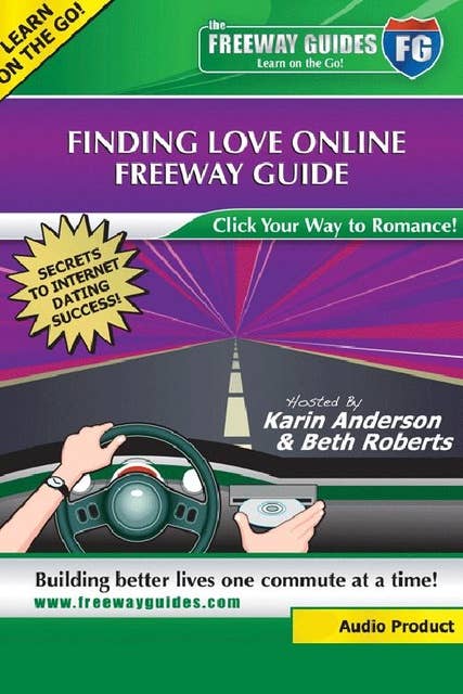 Finding Love Online Freeway Guide: Click Your Way to Romance!