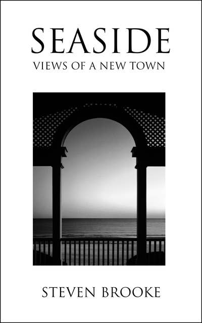 Seaside: Views of a New Town