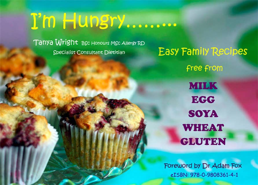 I'm Hungry: Easy Family Recipes Free From Milk, Egg, Soya, Wheat, Gluten