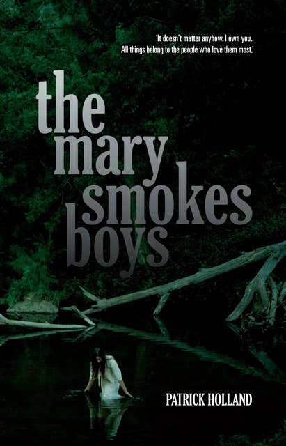 The Mary Smokes Boys: A Novel