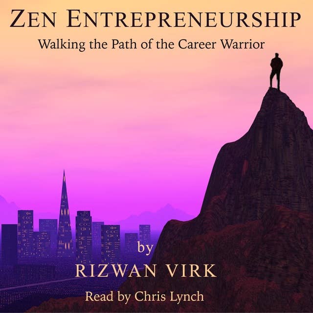Zen Entrepreneurship: Walking the Path of the Career Warrior