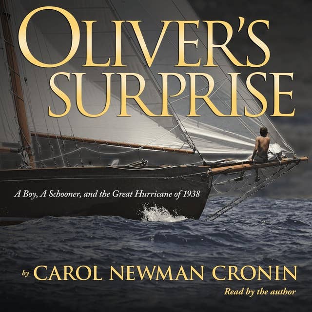 Oliver's Surprise: A Boy, a Schooner, and the Great Hurricane of 1938