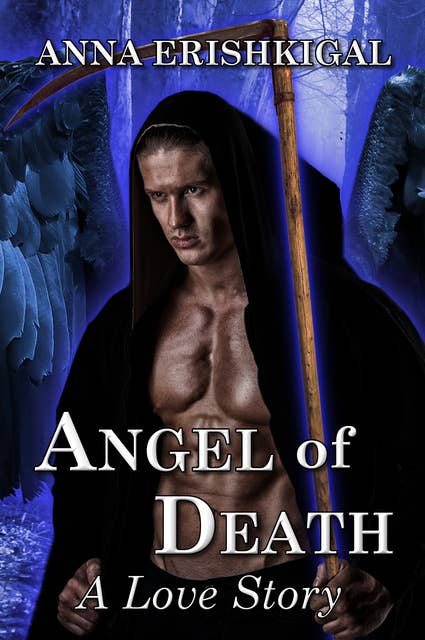 Angel of Death: A Love Story (Omnibus Edition): Omnibus Edition 1 & 2