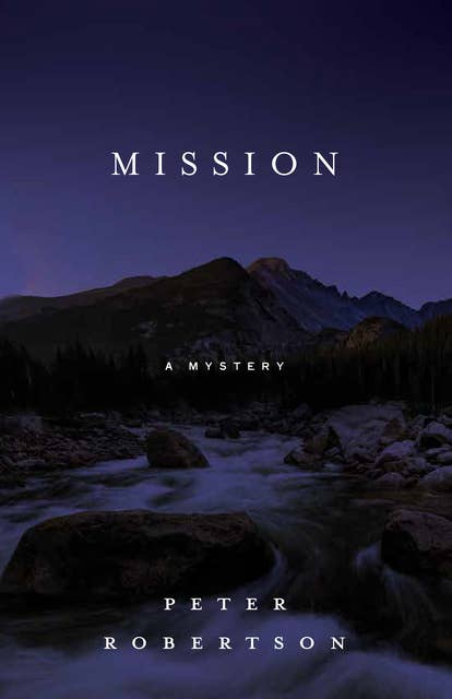 Mission: A Novel