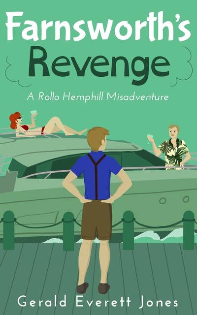 Farnsworth's Revenge: A Rollo Hemphill Misadventure