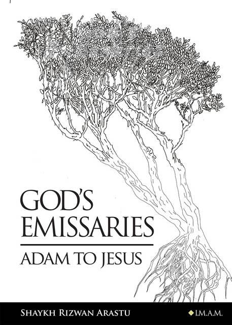 Gods Emissaries Adam to Jesus