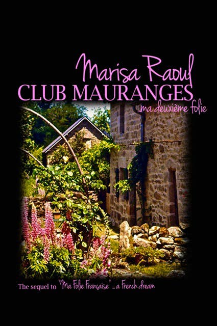 Club Mauranges: Ma Deuxieme Folie