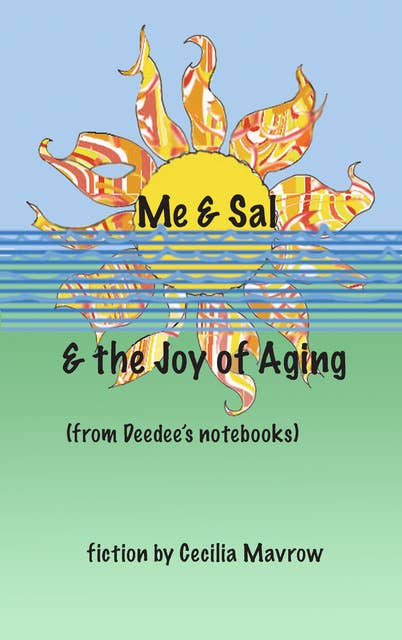 Me & Sal, & the Joy of Aging